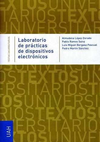 LABORATORIO DE PRÁCTICAS DE DISPOSITIVOS ELECTRÓNICOS | 9788481386967 | BERGASA PASCUAL, LUIS M.