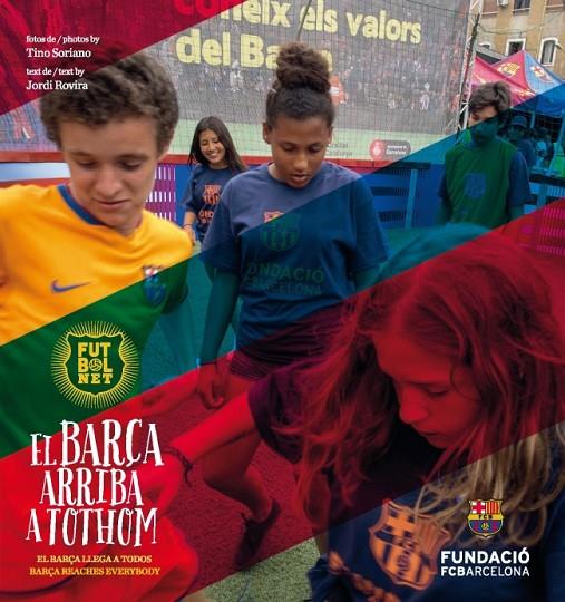 FUTBOLNET. EL BARÇA ARRIBA A TOTHOM / EL BARÇA LLEGA A TODOS / BARÇA REACHES EVERYBODY | 9788447541959 | VARIOS AUTORES