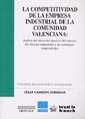 COMPETITIVIDAD DE LA EMPRESA INDUSTRIAL DE COMUNIDAD VALENCIANA, LA | 9788484422549 | CAMISÓN ZORNOZA, CÉSAR