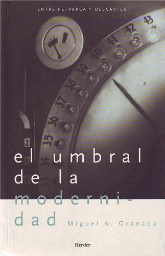 UMBRAL DE LA MODERNIDAD, EL | 9788425421235 | GRANADA, MIGUEL ÁNGEL