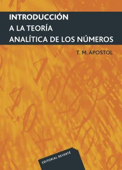 INTRODUCCIÓN A LA TEORÍA ANALÍTICA DE NÚMEROS | 9788429150063 | APOSTOL, TOM M.