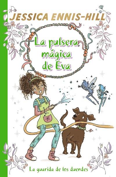 PULSERA MÁGICA DE EVA 03, LA. LA GUARIDA DE LOS DUENDES | 9788469628638 | ENNIS-HILL, JESSICA