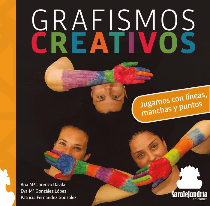 GRAFISMOS CREATIVOS | 9788412441208 | FERNÁNDEZ GONZÁLEZ, PATRICIA / GONZÁLEZ LÓPEZ, EVA Mª
