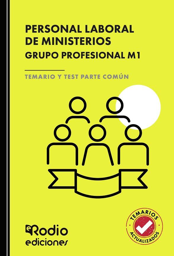 PERSONAL LABORAL DE MINISTERIOS. GRUPO PROFESIONAL M1. TEMARIO Y TEST PARTE COMÚN | 9788419922151 | RODIO, EDICIONES