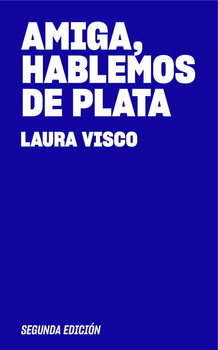 AMIGA, HABLEMOS DE PLATA (SEGUNDA EDICIÓN) | 9788409833078 | VISCO, LAURA