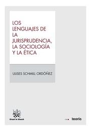 LENGUAJES DE LA JURISPRUDENCIA, LA SOCIOLOGÍA Y LA ÉTICA, LOS | 9788490867839 | SCHMILL ORDÓÑEZ, ULISES