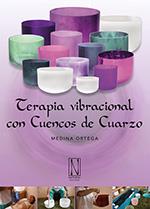 TERAPIA VIBRACIONAL CON CUENCOS DE CUARZO | 9788493913212 | MEDINA ORTEGA, PRIMITIVO