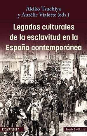 LEGADOS CULTURALES DE LA ESCLAVITUD EN LA ESPAÑA CONTEMPORANEA | 9788410328792 | TSUCHIYA, AKIKO