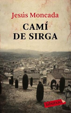 CAMÍ DE SIRGA | 9788499300566 | MONCADA, JESÚS