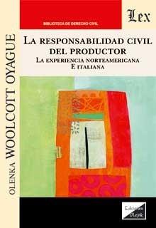 RESPONSABILIDAD CIVIL DEL PRODUCTOR, LA | 9789563927368 | WOOLCOTT OYAGUE, OLENKA