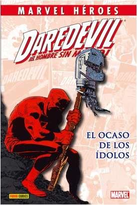 MARVEL HEROES 55 : DAREDEVIL, EL HOMBRE SIN MIEDO : EL OCASO DE LOS IDOLOS | 9788490248317 | ROMITA JR., JOHN