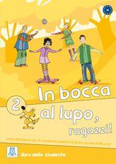 IN BOCCA AL LUPO, RAGAZZI 2 (+CD) | 9788861821866