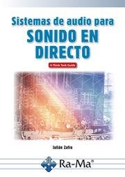 SISTEMAS DE AUDIO PARA SONIDO EN DIRECTO | 9788419857521 | ZAFRA, JULIÁN