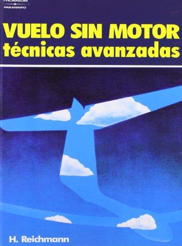 VUELO SIN MOTOR. TÉCNICAS AVANZADAS | 9788428315678 | REICHMANN, H.