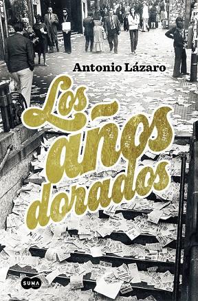 AÑOS DORADOS, LOS | 9788483657737 | LAZARO, ANTONIO