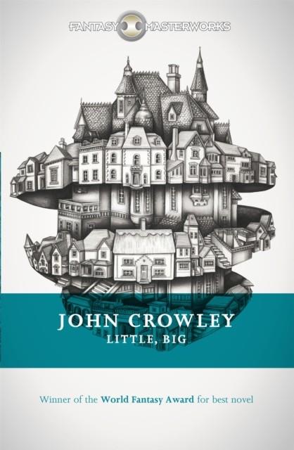 LITTLE, BIG | 9781473205475 | CROWLEY, JOHN