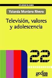 TELEVISIÓN, VALORES Y ADOLESCENCIA | 9788497841337 | MONTERO RIVERO, YOLANDA