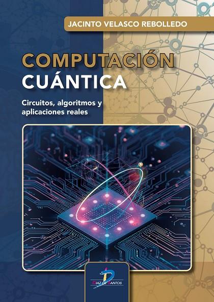 COMPUTACIÓN CUANTICA | 9788490525920 | VELASCO REBOLLEDO, JACINTO
