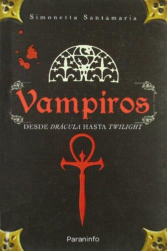 VAMPIROS. DESDE DRÁCULA A CREPÚSCULO | 9788428331999 | SANTAMARÍA, SIMONETTA