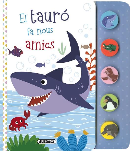 TAURÓ FA NOUS AMICS, EL | 9788467794540 | EDICIONES, SUSAETA