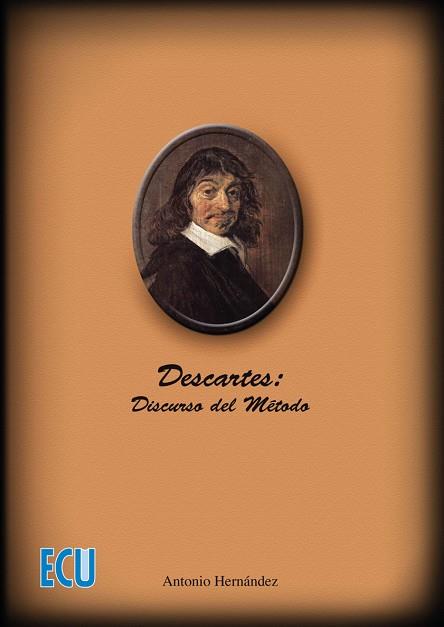 DESCARTES: DISCURSO DEL MÉTODO | 9788484544104 | HERNÁNDEZ RODRÍGUEZ, ANTONIO