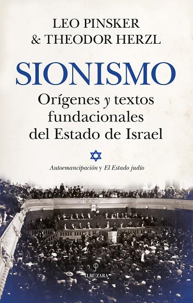 SIONISMO. ORÍGENES Y TEXTOS FUNDACIONALES DEL ESTADO DE ISRAEL | 9788410520066 | PINSKER, LEO