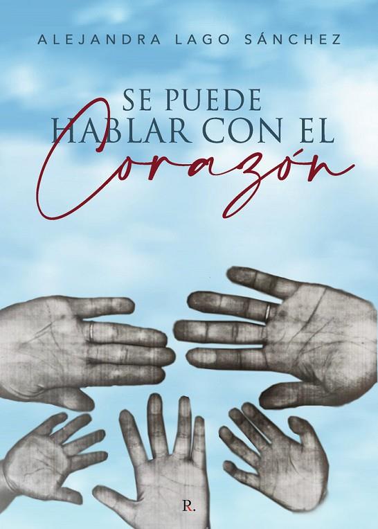 SE PUEDE HABLAR CON EL CORAZÓN | 9788418829321 | LAGO SÁNCHEZ, ALEJANDRA