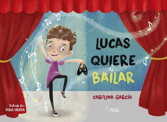 LUCAS QUIERE BAILAR | 9788419648327 | GARCIA, CAROLINA
