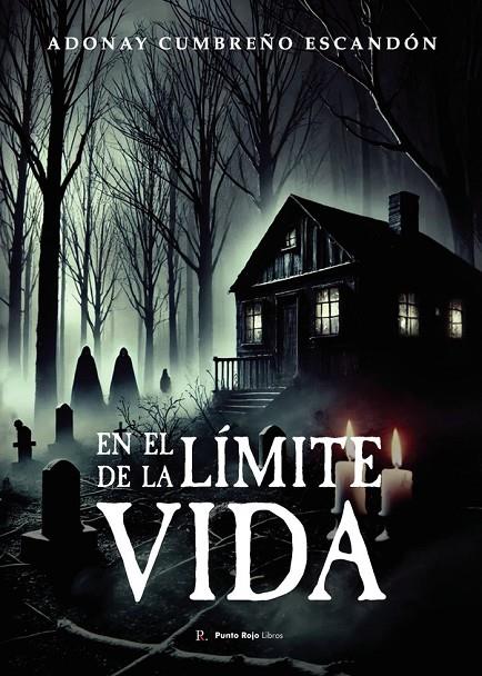 EN EL LÍMITE DE LA VIDA | 9798871465103 | CUMBREÑO ESCANDÓN, ADONAY