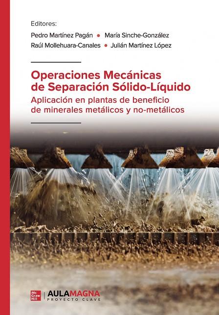 OPERACIONES MECÁNICAS DE SEPARACIÓN SÓLIDO-LÍQUIDO | 9788410066083 | MARTÍNEZ PAGÁN, PEDRO / SINCHE GONZÁLEZ, MARÍA / MOLLEHUARA CANALES, RAÚL / MARTÍNEZ  LÓPEZ, JULIÁN
