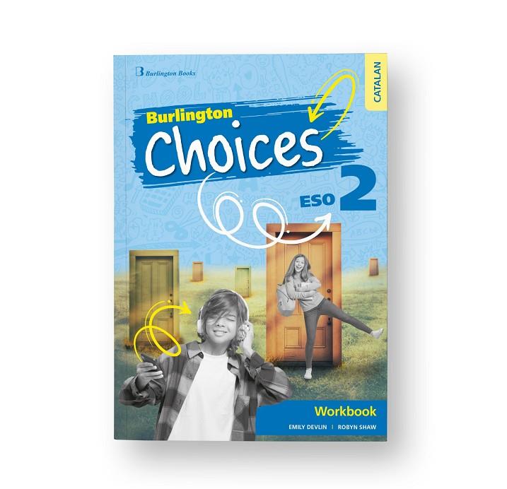 CHOICES 2N ESO WORKBOOK (ED. CATALUNYA) | 9789925608928