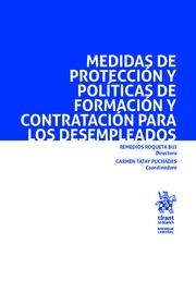 MEDIDAS DE PROTECCIÓN Y POLÍTICAS DE FORMACIÓN Y CONTRATACIÓN PARA LOS DESEMPLEDOS | 9788491690375 | ROQUETA BUJ, REMEDIOS