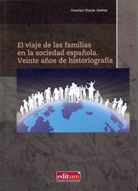 VIAJE DE LAS FAMILIAS EN LA SOCIEDAD ESPAÑOLA., EL | 9788416038664 | CHACON JIMENEZ, FRANCISCO