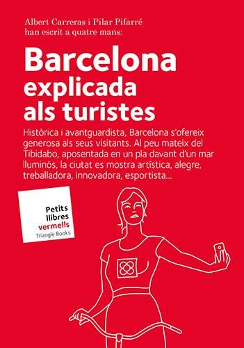 BARCELONA EXPLICADA ALS TURISTES | 9788484788157 | CARRERAS DE ODRIOZOLA, ALBERT / PIFARRÉ MATAS, PILAR