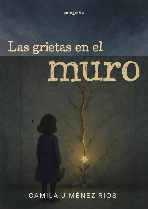 GRIETAS EN EL MURO, LAS | 9791387875428 | JIMENEZ RIOS, CAMILA
