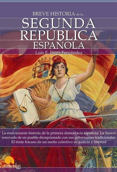 BREVE HISTORIA DE LA SEGUNDA REPÚBLICA ESPAÑOLA | 9788497639651 | ÍÑIGO FERNÁNDEZ, LUIS E.