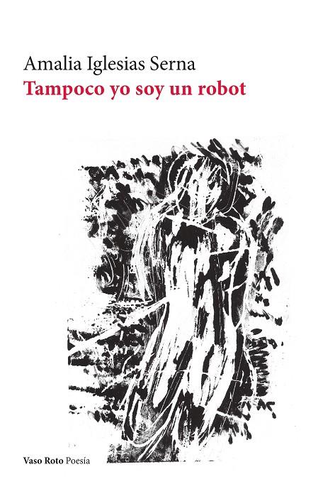 TAMPOCO YO SOY UN ROBOT | 9788419693877 | IGLESIAS SERNA, AMALIA