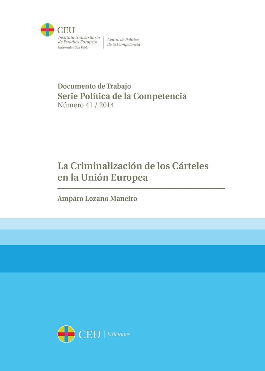 CRIMINALIZACIÓN DE LOS CÁRTELES EN LA UNIÓN EUROPEA, LA | 9788415949459 | LOZANO MANEIRO, AMPARO