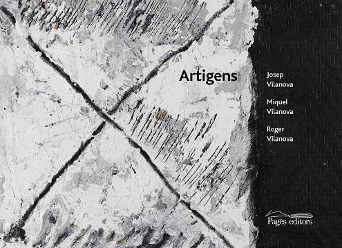 ARTIGENS | 9788499753287 | VILANOVA PUIGBÒ, JOSEP / VILANOVA MARQUÈS, MIQUEL / VILANOVA MARQUÈS, ROGER