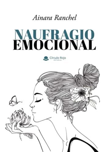 NAUFRAGIO EMOCIONAL | 9788411049603 | RANCHEL, AINARA