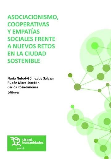 ASOCIACIONISMO, COOPERATIVAS Y EMPATÍAS SOCIALES FRENTE A NUEVOS RETOS EN LA ACTUALIDAD SOSTENIBLE | 9788411831574 | ROSA JIMÉNEZ, CARLOS / NEBOT GÓMEZ DE SALAZAR, NURIA / MORA ESTEBAN, RUBÉN