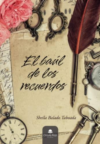 BAÚL DE LOS RECUERDOS, EL | 9788411558099 | BALADO TABOADA, SHEILA