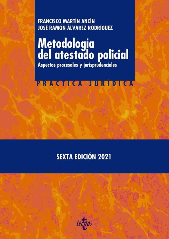 METODOLOGÍA DEL ATESTADO POLICIAL | 9788430981120 | MARTÍN ANCÍN, FRANCISCO / ÁLVAREZ RODRÍGUEZ, JOSÉ RAMÓN