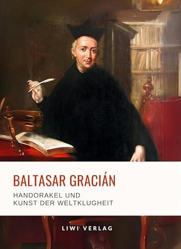 BALTASAR GRACIAN : HANDORAKEL UND KUNST DER WELTKLU | 9783965429666 | GRACIAN, BALTASAR
