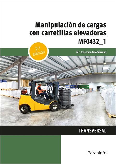 MANIPULACION DE CARGAS CON CARRETILLAS ELEVADORAS 2 EDICION | 9788413665108 | ESCUDERO SERRANO, MARIA JOSE
