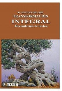 IV ENCUENTRO 2020. TRANSFORMACIÓN INTEGRAL - RECOPILACIÓN DE TEXTOS | 9788468553870