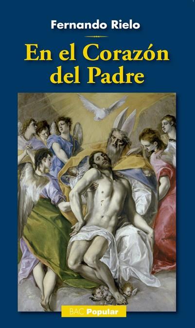EN EL CORAZÓN DEL PADRE | 9788422017288 | RIELO PARDAL, FERNANDO