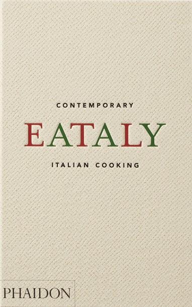 EATALY : CONTEMPORARY ITALIAN COOKING | 9781838666866 | FARINETTI, OSCAR