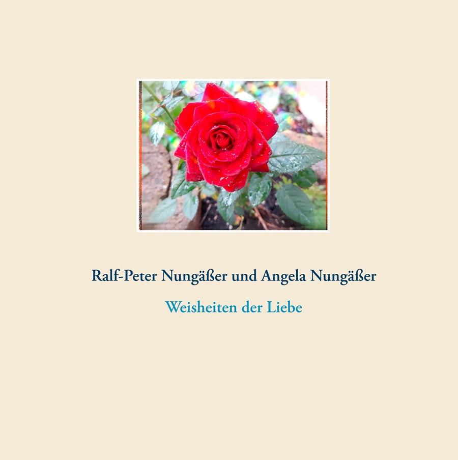 WEISHEITEN DER LIEBE | 9783750469884 | NUNGASSER, RALF-PETER / NUNGASSER, ANGELA