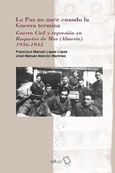 PAZ NO NACE CUANDO LA GUERRA TERMINA, LA | 9788413511115 | LÓPEZ LÓPEZ, FRANCISCO MANUEL